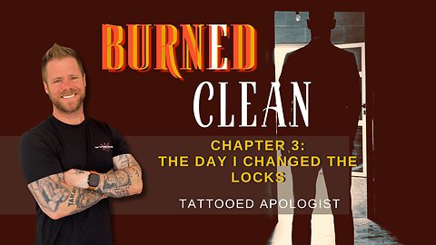 Burned Clean: The Day I Changed the Locks — Marriage, Betrayal & Trauma (Chapter 3 Reading)