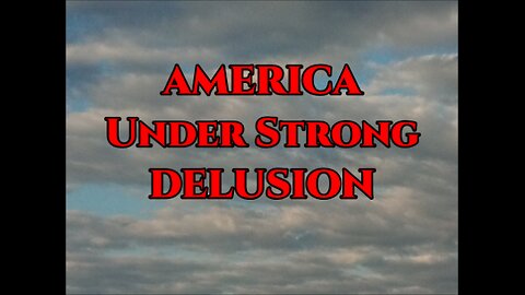 America Under Strong Delusion