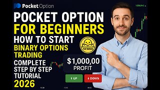 Pocket Option For Beginners Quickstart Binary Options Trading Complete Step By Step Tutorial 2026
