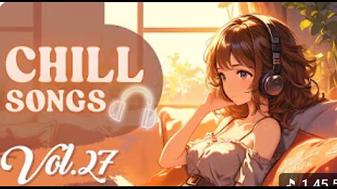 Chill Songs Vol.27 _ Smooth _ Mellow Vibes Music for Work _ Study _ Relaxing at Home _ Chill in Café