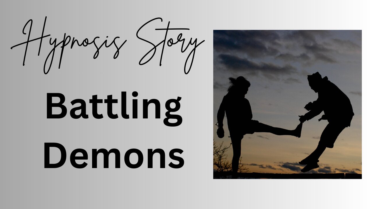 Hypnosis Story: Battling Demons