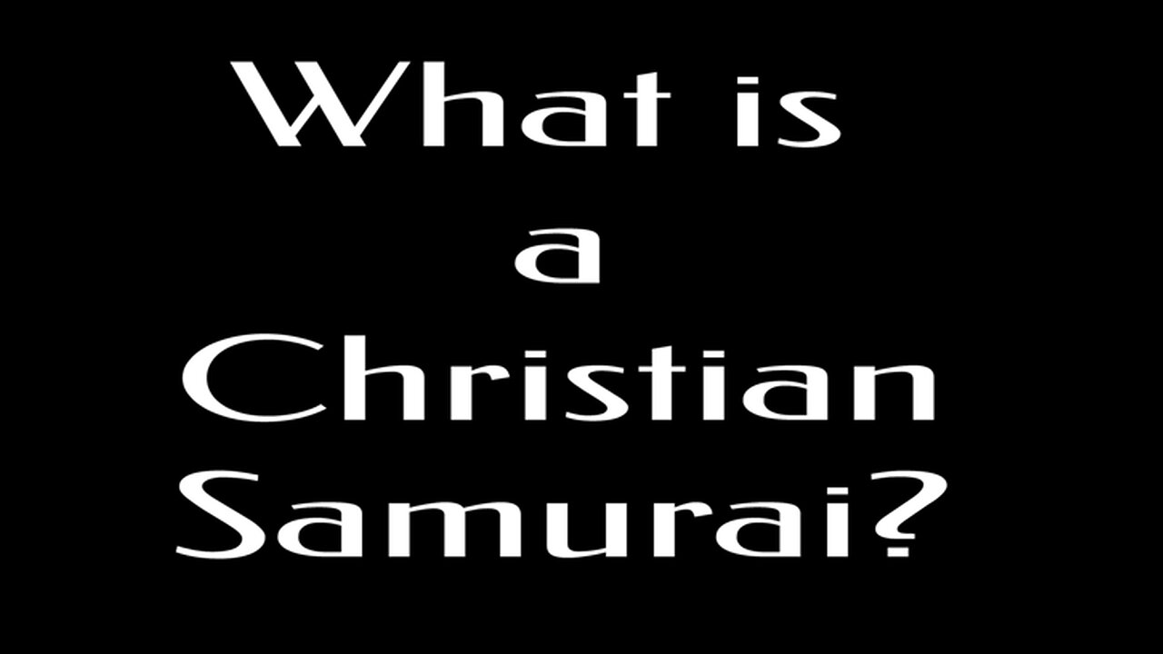 What Is A Christian Samurai?