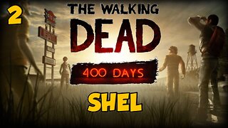 SHEL - The Walking Dead 400 Days DLC Walkthrough Ep.2 w/Tailsly