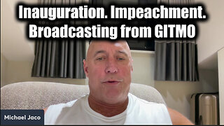 Michael Jaco SHOCKING "Inauguration" - Broadcasting from GITMO