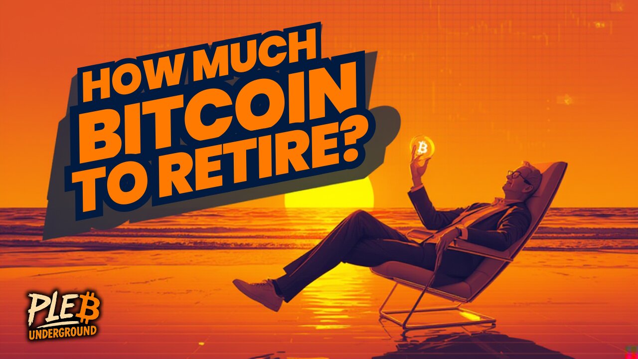 How Much Bitcoin To Retire?