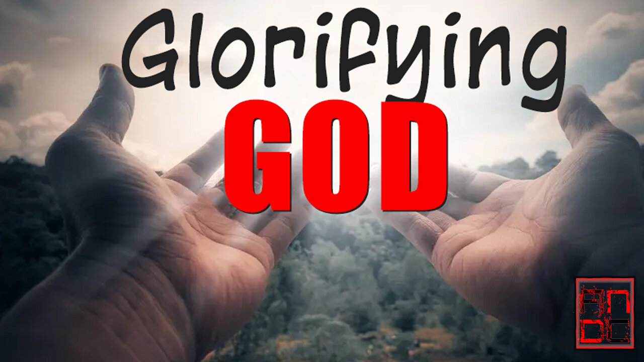 Glorifying God
