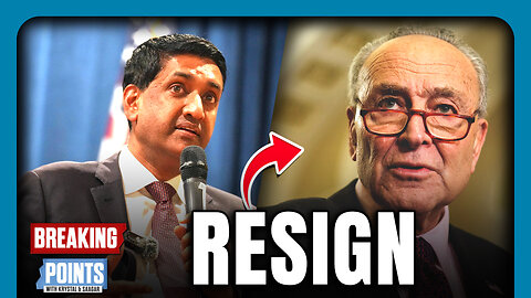Ro Khanna: SCHUMER MUST RESIGN As Dem Leader