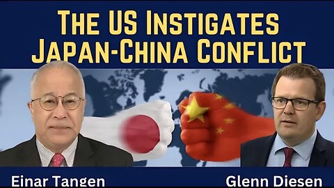 Einar Tangen: The U.S. Instigates Japan-China Conflict