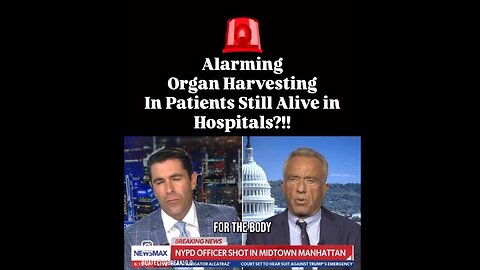 ALARMING!!! HHS Bobby Kennedy spoke on Organ Harvesting last month