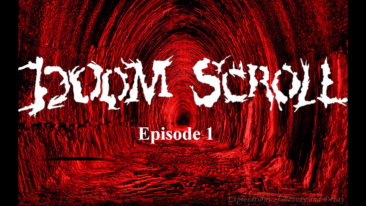 Doom Scrolling Episode 1