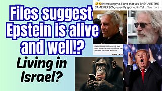 Epstein alive? Nothing should suprise people now about him!