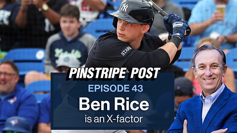 Why the Yankees are excited about Ben Rice this Spring Training? | Pinstripe Post with Joel Sherman