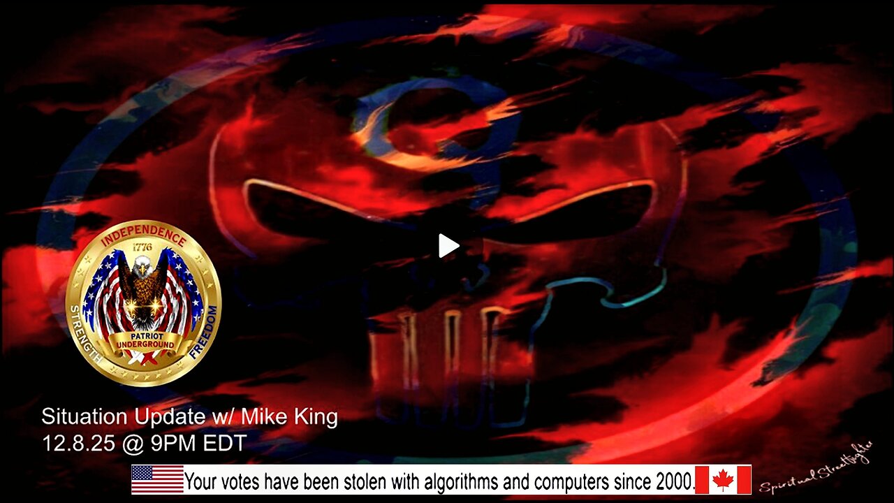 Patriot Underground - Situation Update w/ Mike King (12.8.25 @ 9PM EDT)