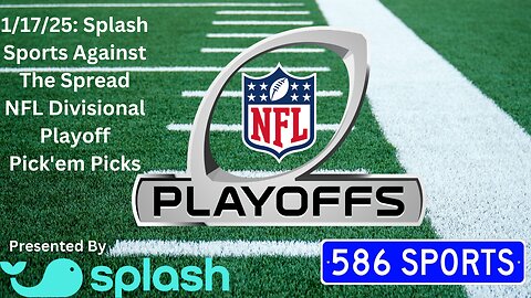 1/17/25: Splash Sports Against The Spread NFL Divisional Playoff Pick'em Picks