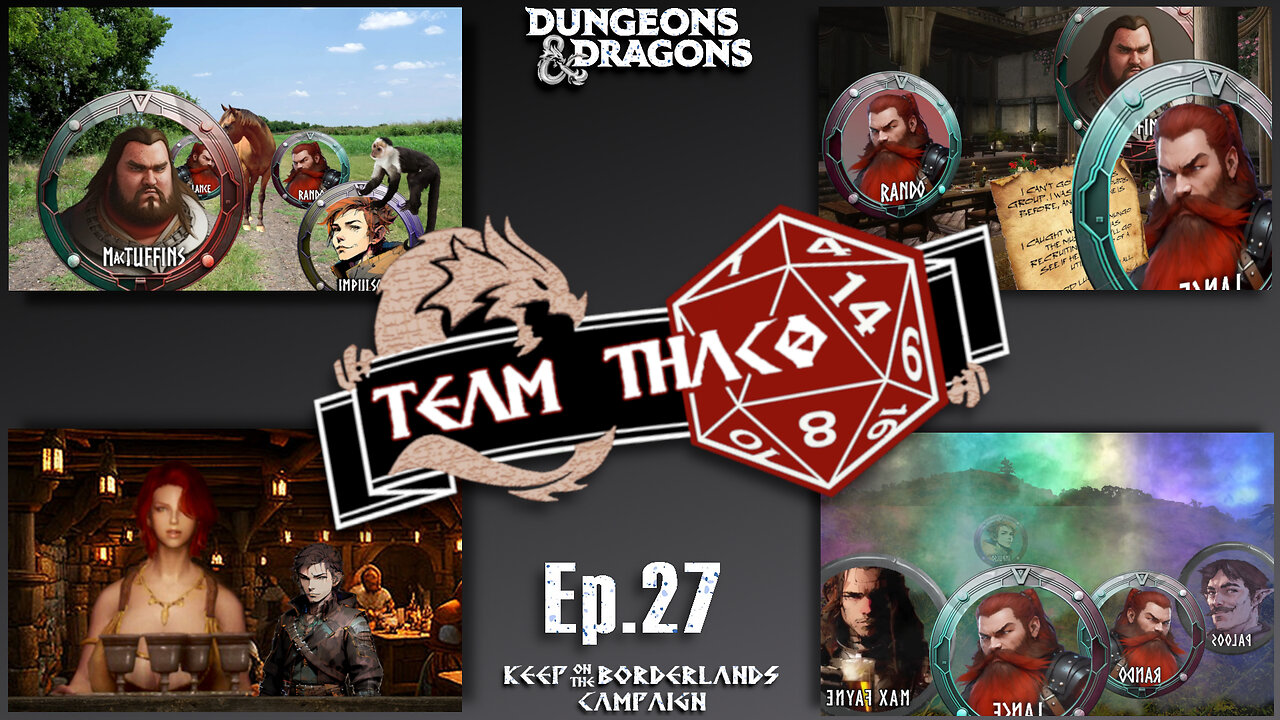 CH-CH-CH-CHANGES | D&D w. TeamTHAC0, Ep.27 of KeepOnTheBorderlands campaign