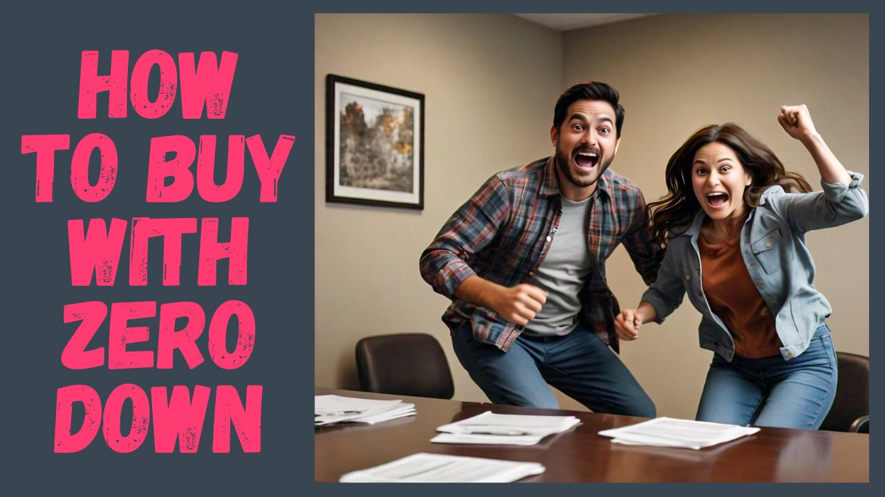 How to Buy a Home with Zero or as Little Down as Possible
