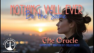 Nothing Will Ever Be the Same ~ The Oracle ~ Chellea Wilder