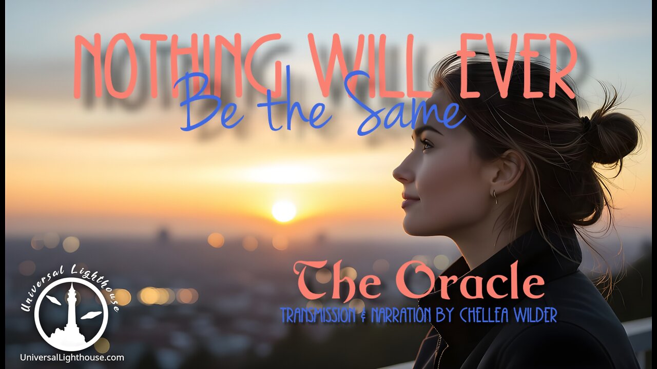 Nothing Will Ever Be the Same ~ The Oracle ~ Chellea Wilder