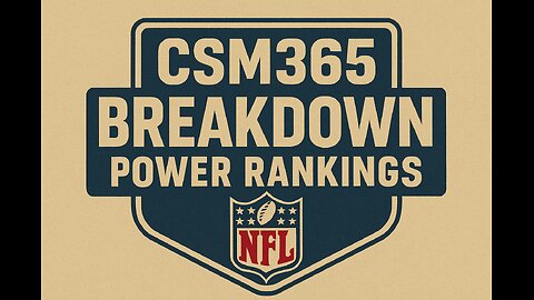 CSM365 Breakdown Power Rankings Week 6 NFL Power Rankings Week 6
