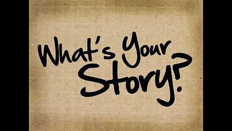 "What's Your Story?" 2-2-25