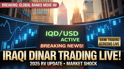🚨 Breaking Global Banks Begin Trading Iraqi Dinar! 🏦💹 2025 Update💰 💥 Today IQD News!