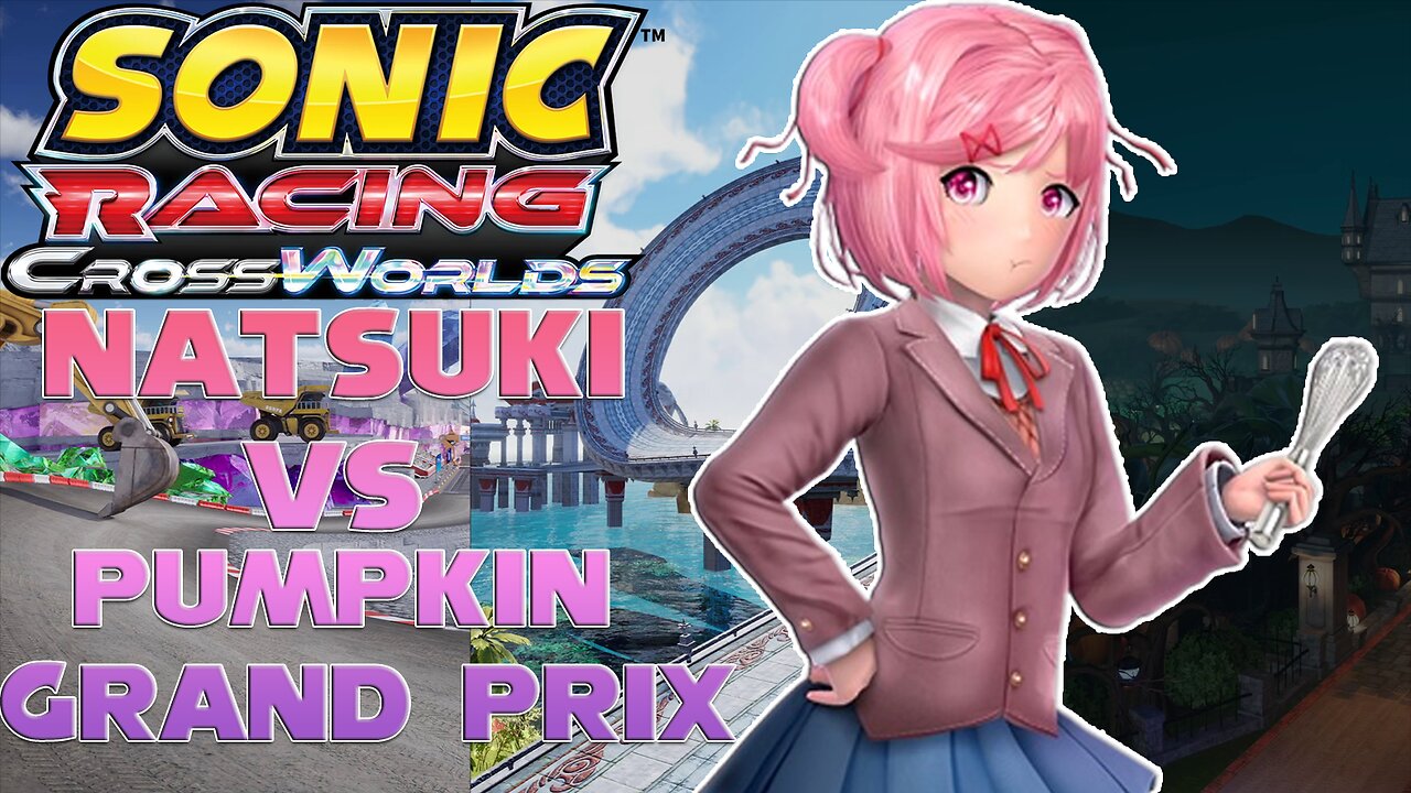 Natsuki (Miku) vs Pumpkin Grand Prix - Sonic Speed Difficulty Sonic Racing Crossworlds -By Gyro_MK