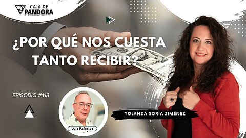 ¿POR QUÉ NOS CUESTA TANTO RECIBIR? con Yolanda Soria