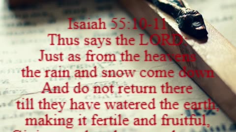 A reading from the book of Isaiah, 55:10-11