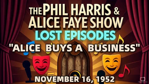 Phil Harris & Alice Faye Show - Alice Buys A Business (November 16, 1952) Lost Episode | Classi...