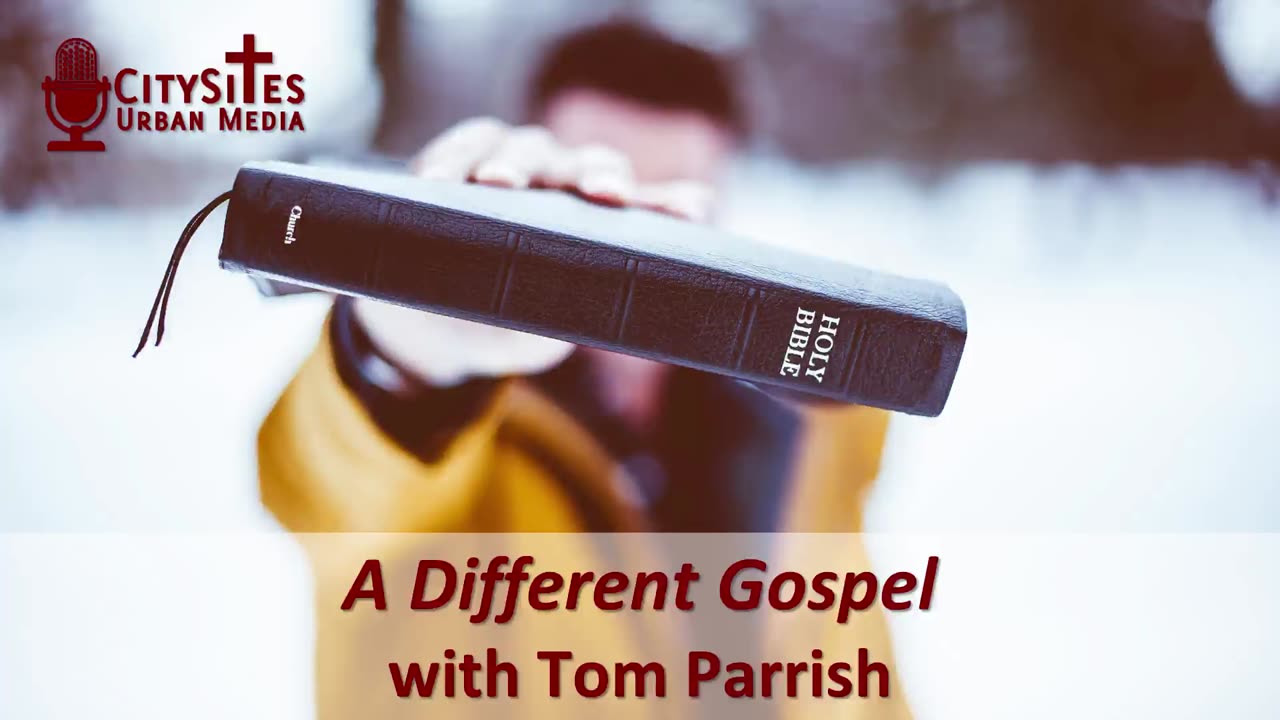 A Different Gospel with Tom Parrish