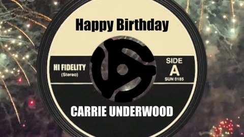 HAPPY BIRTHDAY to CARRIE UNDERWOOD!