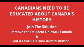 Remove the De-Facto Unlawful Canada & Seat a Lawful De-Jure Administration