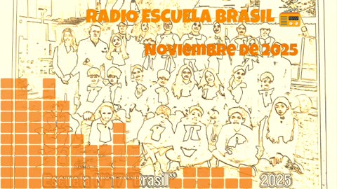 Radio Escuela Brasil, noviembre de 2025