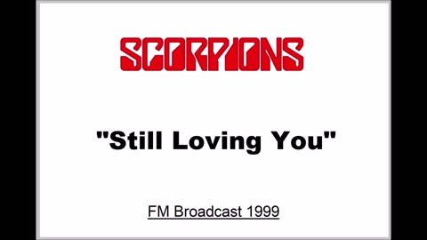 Scorpions - Still Loving You (Live in San Bernardino, California 1999) FM Broadcast