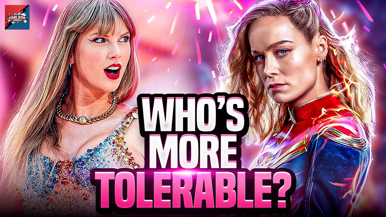 Who's More Tolerable | Brie Larson Or Taylor Swift?