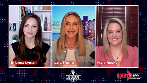 The Right View with Lara Trump, Brianna Lyman, Mary Rooke - 2/25/25