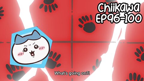 Chiikawa EP96-100 Compilation 大集合