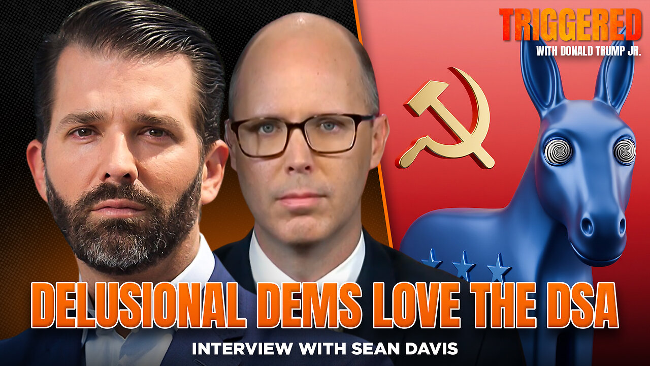 DEMolition: DSA Taking Over the Left, Interview with The Federalist’s Sean Davis | Triggered Ep.369 thumbnail
