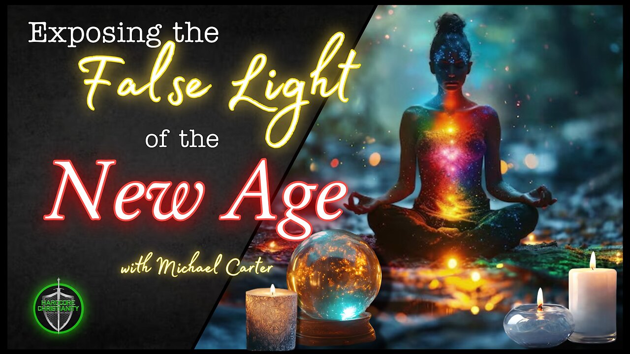 Exposing the False Light of New Age Michael Carter 022825