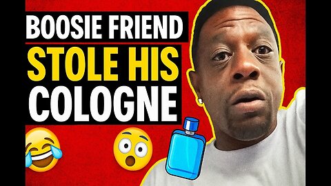 😡 Boosie SNAPS After Friends Steal His Cologne! 🚨👀