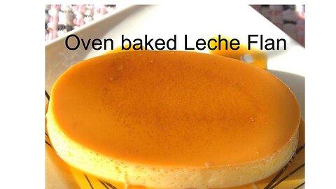 Oven Baked Leche Flan