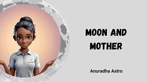 Moon and Mother