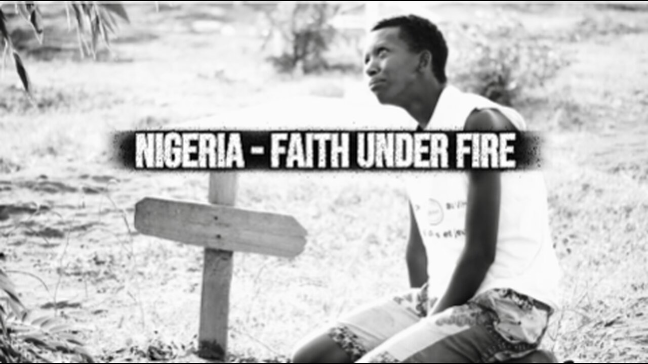 The Silent Genocide: Christian Persecution in Nigeria | Faith Under Fire