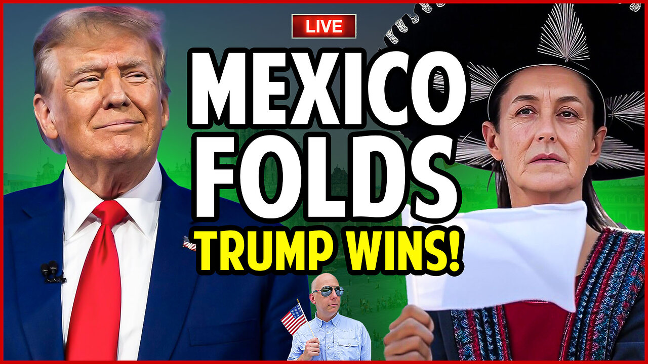 🔴 MEXICO Surrenders to TRUMP's Tariff Demands! Canada Next?