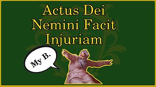 🟢 Actus Dei Nemini Facit Injuriam; Acts of God are not your fault; help deal with nosy neighbors 🟢