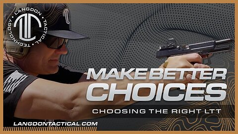 Which LTT Should I Choose?