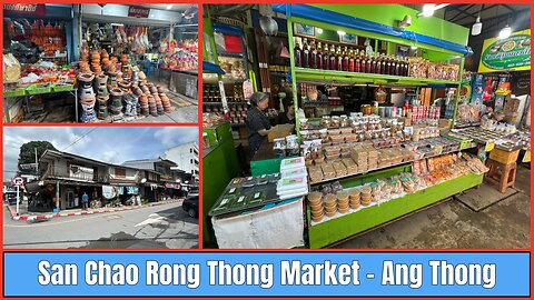 San Chao Rong Thong Market: Ang Thong’s Historic Thai-Chinese Riverside Market - Thailand 2025
