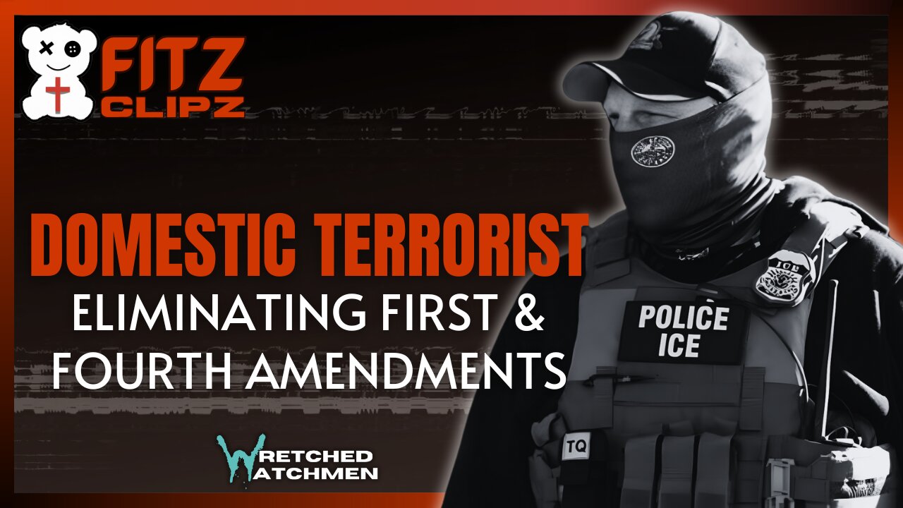 Domestic Terrorist: Eliminating First & Fourth Amendments