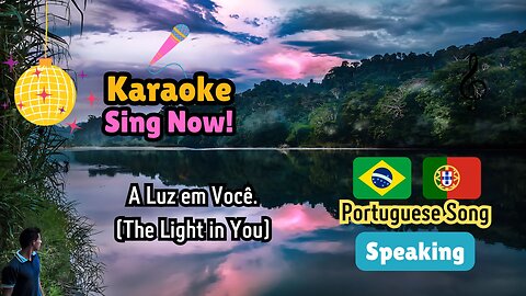 Portuguese Music Karaoke. Fun Challenge. "A Luz Em Você"