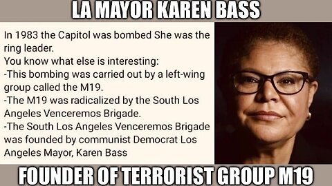 The Real LA Mayor Karen Bass, DC Capitol Bomber, Founder of Terrorist Organization M19 (see links)